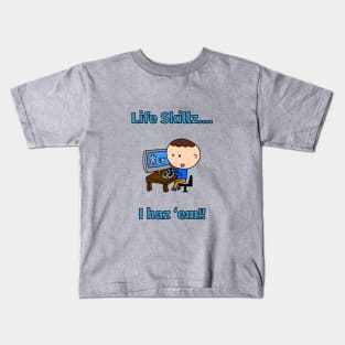 Life Skillz Kids T-Shirt